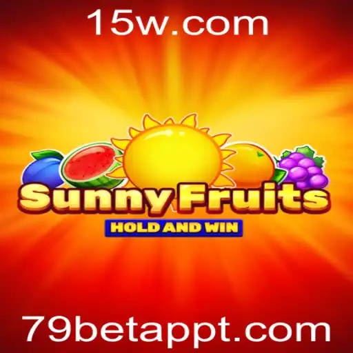 79bet app | Explorando o Fascinante Mundo do Jogo SunnyFruits no 79bet App